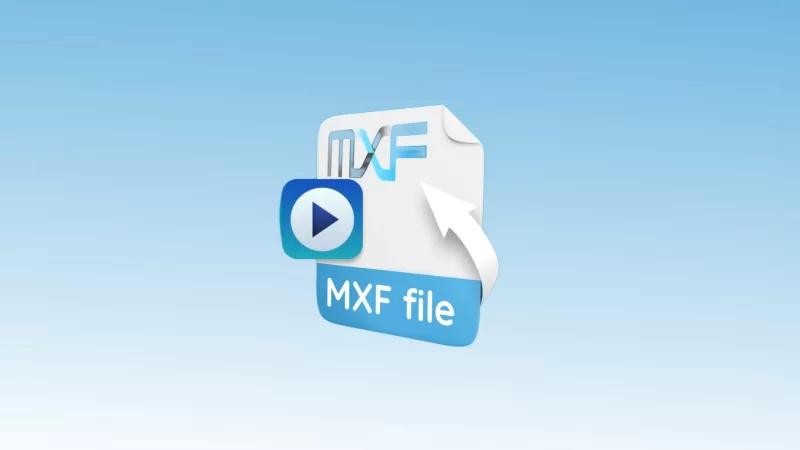 MXF是什么文件?MXF文件怎么打开? MXF是什么文件?MXF文件怎么打开?