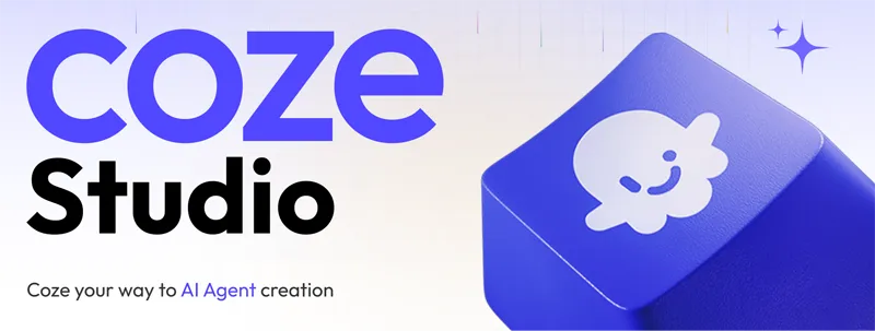Coze Studio:字节跳动开源的一站式AI Agent可视化开发工具 Coze Studio:字节跳动开源的一站式AI Agent可视化开发工具